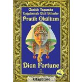 Günlük Yaşamda Uygulamalı Gizli Bilimler - Pratik Okültizm - Dion Fortune