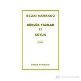 Günlük Yazılar 2 - Sütun - Sezai Karakoç