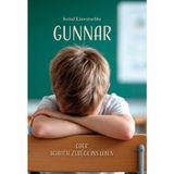 Gunnar: oder Schritte zurück ins Leben