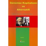 Günümüz Kapitalizmi ve Alternatifi - Mustafa Demir Ergün Sönmez