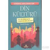 Günümüz Müslümanı İçin Din Kültürü - İsmail Özcan