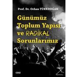Günümüz Toplum Yapısı ve Radikal Sorunlarımız - Orhan Türkdoğan