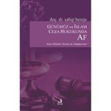 Günümüz ve İslam Ceza Hukukunda Af / Sahip Beroje / Fecr Yayınları / 9786055482640
