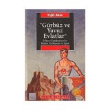 GÜRBÜZ VE YAVUZ EVLATLAR : ERKEN CUMHURIYET´TE BEDEN TERBIYESI VE SPOR - YİĞİT AKIN