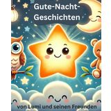 Gute-Nacht-Geschichten von Lumi und seinen Freunden