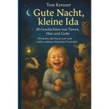 Gute Nacht, kleine Ida – 10 Geschichten von Tieren, Mut und Liebe: Mit Jonas, der Katze Lori und vielen anderen tierischen Freunden