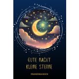 Gute Nacht kleine Sterne