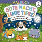 Gute Nacht, liebe Tiere: Ein Ausmalbuch für die Vorbereitung auf die Schlafenszeit kleiner Abenteurer ab 3 Jahren. Mit 50 friedlichen und liebevoll gestalteten Ausmalbildern.