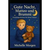 Gute Nacht Matteo und Brummi