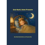 Gute Nacht, Prinzessin Mia: Gute Nacht Geschichten von Prinzessin Mia