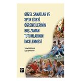 Güzel Sanatlar ve Spor Lisesi Öğrencilerinin Boş Zaman Tutumlarının İncelenmesi - Taha Bürhan - Eyyüp Nacar