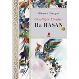 Güzelliğin Efendisi - Hz. Hasan - Ahmet Turgut
