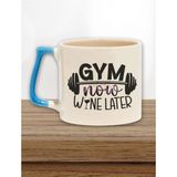 Gym Now Wine Later Yazılı Komik Gym Spor Şarap Esprisi Hediyelik Kulplu Kupa Bardak - Mavi