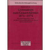 Gymnasium zum Grauen Kloster 1874-1974. Bewährungsproben einer Berliner Gymnasialtradition in ihrem vierten Jahrhundert. (= Bibliothek für Bildungsforschung, 8) .