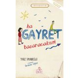 HA GAYRET, BAŞARACAKSIN! - YAVUZ BAHADIROĞLU