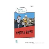 HABEMUS PAPAM (L'ITALIANO CON I FUMETTI- LIVELLO: B1) İTALYANCA OKUMA KITABI - CARLO GUASTALLA;CIRO MASSIMO NADDEO