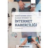 Haber Edinme Aracı Olarak İnternet ve İnternet Haberciliği - Mustafa İnce
