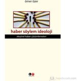 Haber Söylem İdeoloji Eleştirel Haber Çözümlemeleri - Ömer Özer