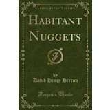 Habitant Nuggets (Classic Reprint)
