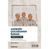 Habitus Kitap Eve Dönüşler - Annenin Çocuğunun Babası - 2 Oyun Bir Arada