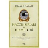 HACCIN SIRLARI VE HIKMETLERI - İMAM GAZZÂLÎ