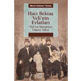 Hacı Bektaş Veli'nin Evlatları / Meral Salman Yıkmış / İletişim Yayınları