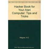 Hacker Book for Your Atari Computer: Tips and Tricks