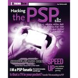 Hacking the PSP: Cool Hacks, Mods, And Customizations for the Sony Playstation Portable