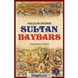 HAÇLILAR ÖNÜNDE SULTAN BAYBARS - RAMAZAN ŞEŞEN
