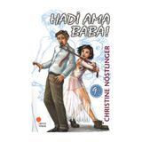 Hadi Ama Baba! - Christine Nöstlinger