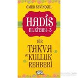 Hadis El Kitabı - 3 : Bir Takva Ve Kulluk Rehberi - Ömer Sevinçgül