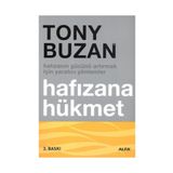 HAFIZANIN GÜCÜNÜ ARTIRMAK İÇİN YARATICI YÖNTEMLER HAFIZANA HÜKMET - TONY BUZAN
