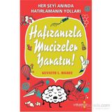 Hafızanızla Mucizeler Yaratın - Kenneth L. Higbee