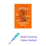 Hak Hukuk Bu Nasıl Uluslararası Hukuk: Dünyayı Yönetenler Ve Türkiye + Renkli Fosforlu Kalem