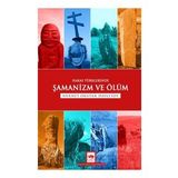 Hakas Türklerinde Şamanizm ve Ölüm - Ötüken Yayınları