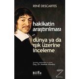 Hakikatin Araştırılması - Dünya ya da Işık Üzerine Deneme - Renatus Descartes