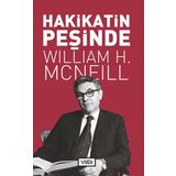Hakikatin Peşinde - William H. McNeill