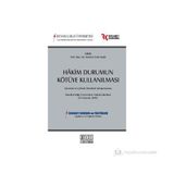 HAKIM DURUMUN KÖTÜYE KULLANILMASI SORUNLAR VE ÇÖZÜM ÖNERİLERİ SEMPOZYUMU - KEREM CEM SANLI