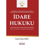 Hakimlik ve Tüm Kurum Sınavları Için Idare Hukuku Konu Anlatımlı ve Çözümlü Soru Bankası - Ismail Hakkı Eröz