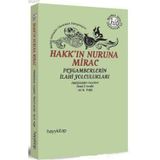 HAKK'IN NURUNA MIRAC PEYGAMBERLERIN İLAHİ YOLCULUKLARI - SEYYID ABDÜLKADİR GEYLANI;ALI B. VEFA;MUHYIDDIN İBN ARABI