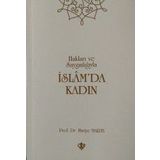 Hakları ve Saygınlıklarıyla İslamda Kadın - Huriye Martı