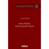 Haksız Rekabet Hukuku Açısından Boykot - V. Murat Seyhan