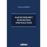 Haksız Rekabet Hukukunda Eski Hale İade / On İki Levha Yayınları / 9786254320163