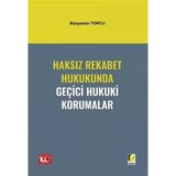 Haksız Rekabet Hukukunda Geçici Hukuki Korumalar