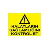Halatların Sağlamlığını Kontrol Et Uyarı Tabelası - 50x70 Alüminyum Kompozit Panel - V6