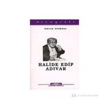 HALIDE EDIP ADIVAR - GÜVEN ULUKÖSE