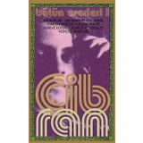 HALIL CIBRAN BÜTÜN ESERLERI 1 ASİ RUHLAR - AŞK MEKTUPLARI - ERMİŞ - ERMİŞİN BAHÇESİ - GEZGİN - KAÇIK - KUM VE KÖPÜK - LAZARUS VE S - HALIL CIBRAN
