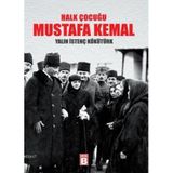 HALK ÇOCUĞU MUSTAFA KEMAL - YALIN İSTENÇ KÖKÜTÜRK