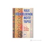 HALK HIKAYELERININ MOTIF YAPISI - ALI BERAT ALPTEKIN