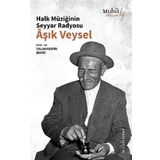 Halk Müziğinin Seyyar Radyosu Aşık Veysel - Salahaddin Bekki